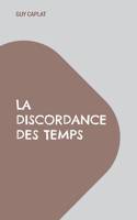 La discordance des temps