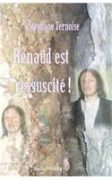 Renaud est ressuscité !