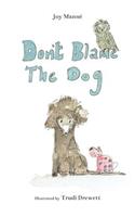 Don't Blame The Dog