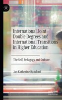 International Joint Double Degrees and International Transitions in Higher Education