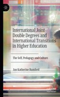 International Joint Double Degrees and International Transitions in Higher Education