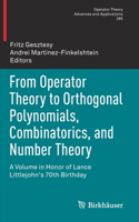 From Operator Theory to Orthogonal Polynomials, Combinatorics, and Number Theory