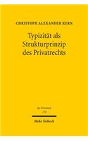 Typizitat als Strukturprinzip des Privatrechts