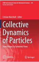 Collective Dynamics of Particles