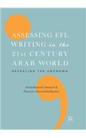 Assessing EFL Writing in the 21st Century Arab World