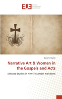 Narrative Art & Women in the Gospels and Acts