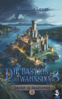 Bastion des Wahnsinns