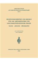 Rechtsvorschriften und Regeln für die Amtsärztliche und Gesundheitstechnische Praxis