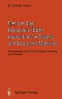 Electron Spin Resonance (ESR): Applications in Organic and Bioorganic Materials - Proceedings of the First European Meeting, January 1990 (France, Lyon)(English)