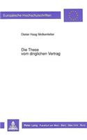 Die These Vom Dinglichen Vertrag: Zur Formalen Struktur Der Eigentumsuebertragung Nach 929 Satz 1 Bgb(1064 Europaeische Hochschulschriften Recht)