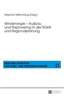 Windenergie - Ausbau und Repowering in der Stadt- und Regionalplanung