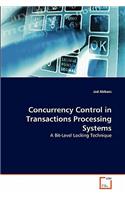 Concurrency Control in Transactions Processing Systems