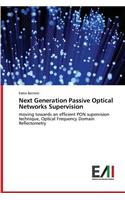 Next Generation Passive Optical Networks Supervision