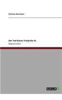 Tod Kaiser Friedrichs III.