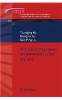 Analysis and Synthesis of Networked Control Systems