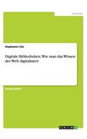 Digitale Bibliotheken. Wie man das Wissen der Welt digitalisiert: (German)