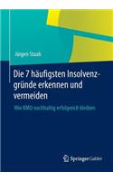 Die 7 Häufigsten Insolvenzgründe Erkennen Und Vermeiden
