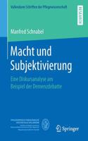 Macht Und Subjektivierung: Eine Diskursanalyse Am Beispiel Der Demenzdebatte