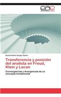 Transferencia y Posicion del Analista En Freud, Klein y Lacan