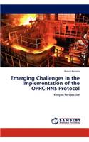 Emerging Challenges in the Implementation of the OPRC-HNS Protocol