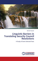 Linguistic Barriers in Translating Security Council Resolutions