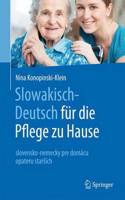 Slowakisch-Deutsch Für Die Pflege Zu Hause