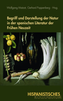 Begriff Und Darstellung Der Natur in Der Spanischen Literatur Der Frühen Neuzeit