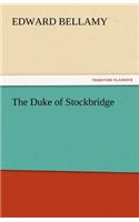 Duke of Stockbridge