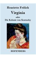 Virginia oder Die Kolonie von Kentucky