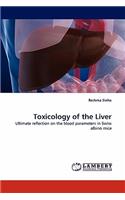 Toxicology of the Liver