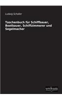 Taschenbuch Fur Schiffbauer, Bootbauer, Schiffzimmerer Und Segelmacher