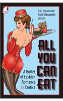All You Can Eat. a Buffet of Lesbian Erotica and Romance
