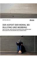 Der Aspekt der Moral bei Bullying und Mobbing