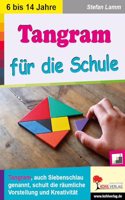 Tangram fur die Schule: Schulung der raumlichen Vorstellung und Kreativitat