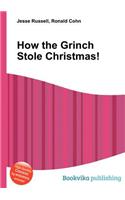 How the Grinch Stole Christmas!