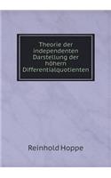 Theorie Der Independenten Darstellung Der Höhern Differentialquotienten