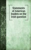 Statements of American leaders on the Irish question