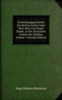 Entwicklungsgeschichte Des Reiches Gottes Unter Dem Alten Und Neuen Bunde, an Der Hand Einer Analyse Der Quellen, Volume 1 (German Edition)