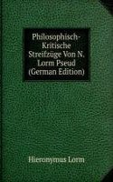 Philosophisch-Kritische Streifzuge Von N. Lorm Pseud (German Edition)
