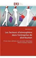 Les Facteurs d''atmosph�re Dans l''entreprise de Distribution: (Omn.Univ.Europ.)