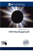 5945 Roachapproach