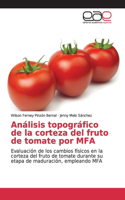 Análisis topográfico de la corteza del fruto de tomate por MFA