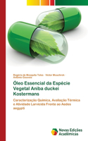 Óleo Essencial da Espécie Vegetal Aniba duckei Kostermans