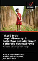 Jakośc życia hospitalizowanych pacjentów pediatrycznych z chorobą nowotworową