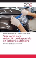 Seis sigma en la reducción de desperdicio en industria automotriz