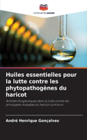 Huiles essentielles pour la lutte contre les phytopathogènes du haricot