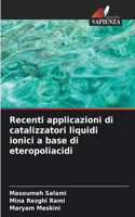 Recenti applicazioni di catalizzatori liquidi ionici a base di eteropoliacidi