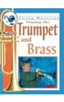 Playing The Trumpet and Brass