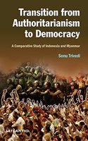 Transition from Authoritarianism to Democracy a Comparative Study of Indonesia and Myanmar