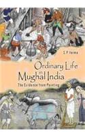 ORDINARY LIFE IN MUGHAL INDIA: The Evidence from Painting